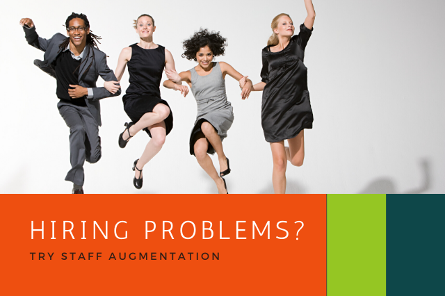 Hiring Problems - Try Staff Augmentation